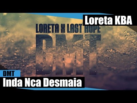 Loreta & Last Hope - Inda Nca Desmaia ( no iTunes & Spotify )