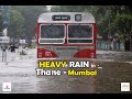 Heavy rain in thane city  mumbai l thanekar thane