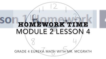 Eureka Math Homework Time Grade 4 Module 2 Lesson 4