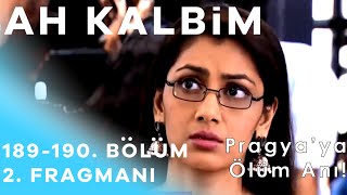 Ah Kalbim 189 ve 190.  2. Fragmanı - Pragya'ya Ölüm Anı! Resimi