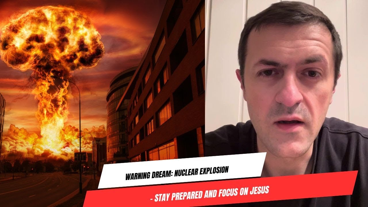 Warning Dream: Nuclear Explosion – Stay Prepared and Focus on Jesus ...