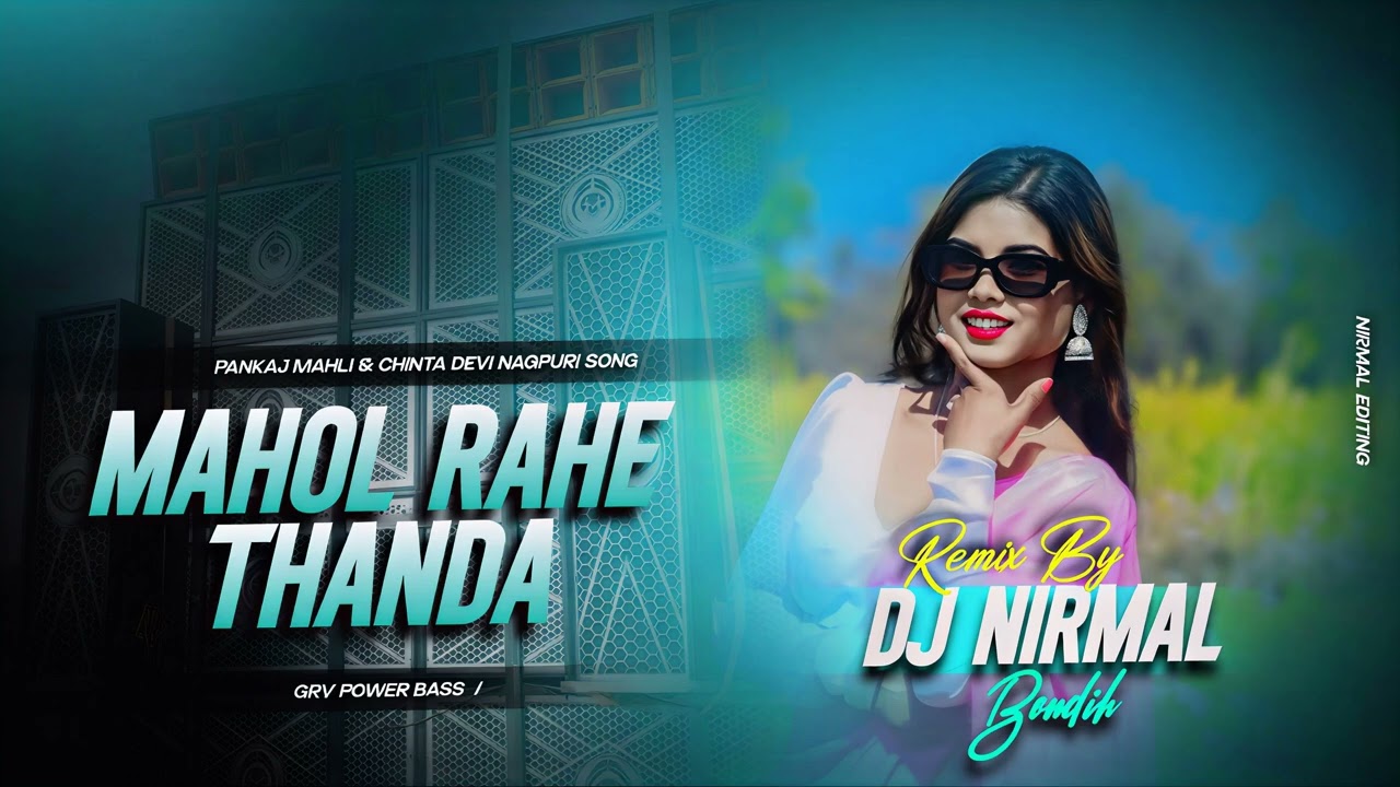 Mahol Rahe Thanda || 