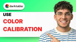 How to Use Color Calibration in Darktable [2026 Full Guide]