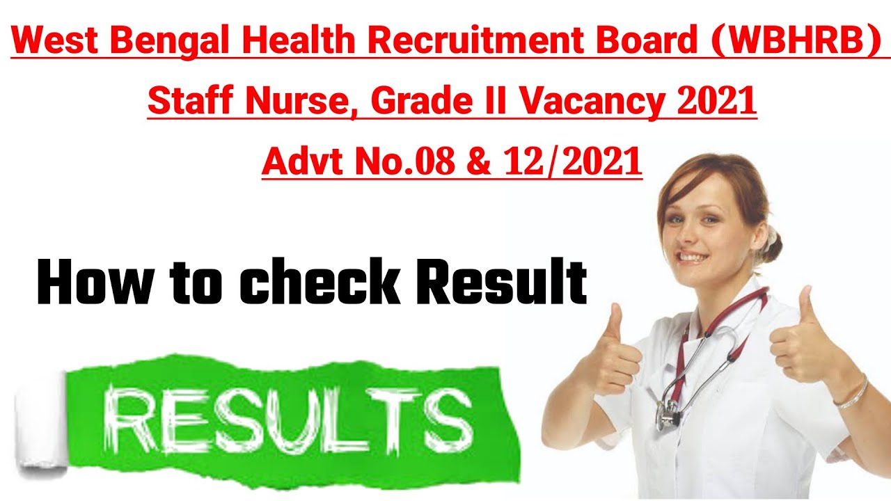 West Bengal Health Recruitment Board (WBHRB)  Nurse Result, Grade II Vacancy 2021Adt No.08 & 12/2021