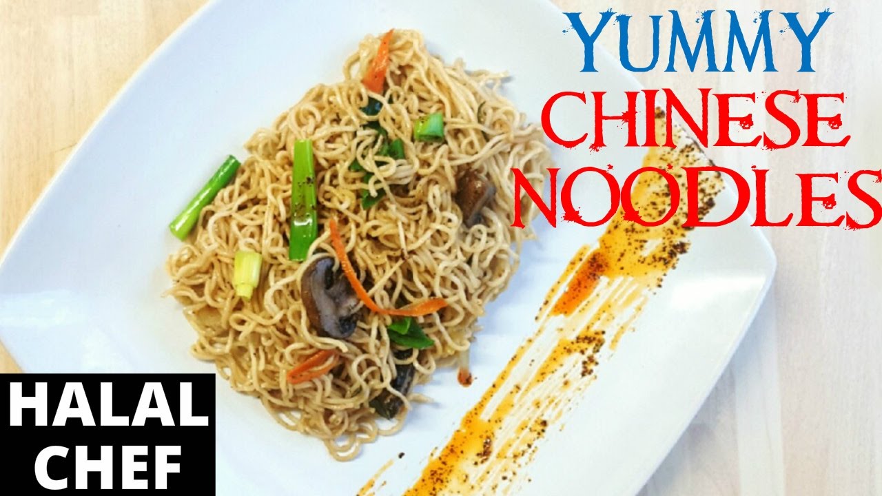 Chinese Vegetable Noodles Recipe Chinese Noodles Recipe Halal Chef