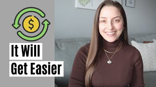 Finances Get Easier | DON'T GIVE UP YET