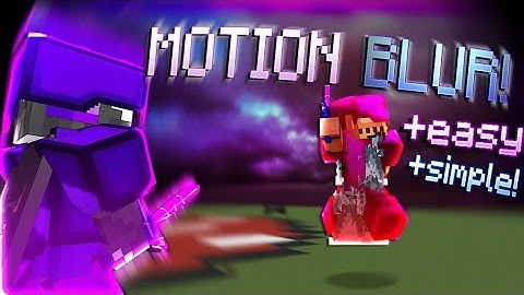 MotionBlur For Minecraft Pocket Edition || MotionBlur MCPE 1.20