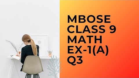MBOSE CLASS 9 MATHEMATICS EX-1 A Q3 B-CONCEPTS