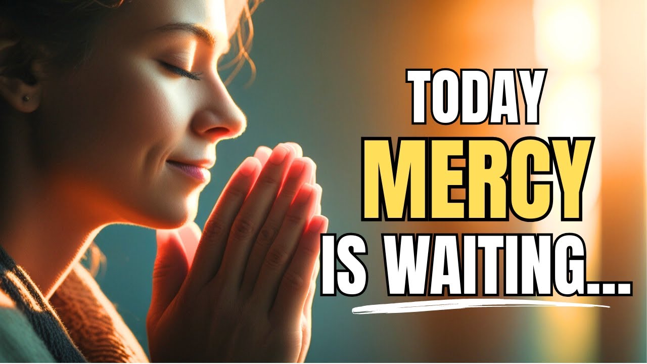 Lord, Let Your Mercies Find Me Today | Start Your Morning with God