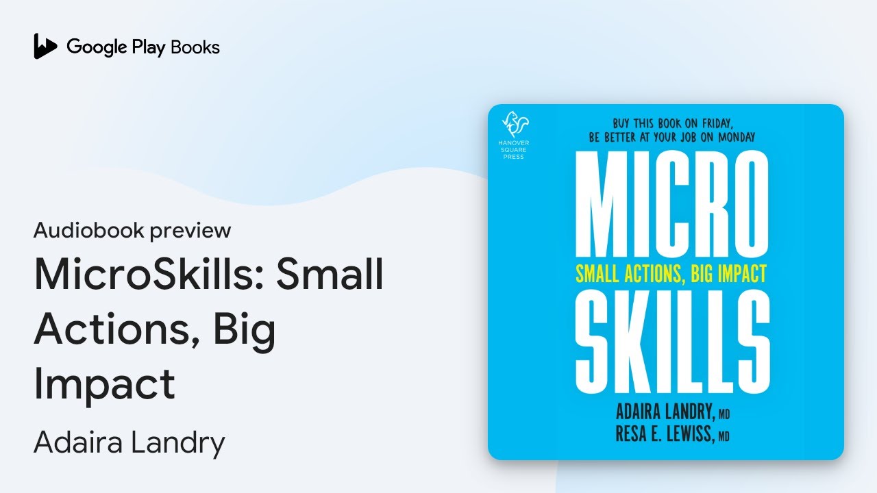 MicroSkills: Small Actions, Big Impact by Adaira Landry · Audiobook preview
