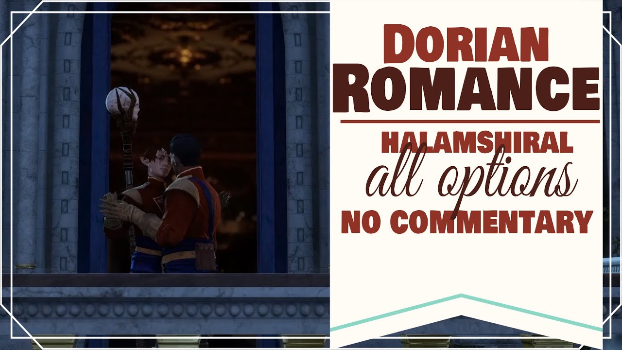 Halamshiral Dorian romance【Dragon age inquisition】all options