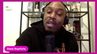 Special Guest Dane Baptiste full breakdown of issue with White Yardie