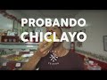 Viaja y prueba en chiclayo  luciano probando comida chiclayana