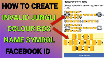 How To Create Stylish Invalid Jungli Name colourbox Symbol  Facebook Id 2019 | Invalid Jungli Fb Id