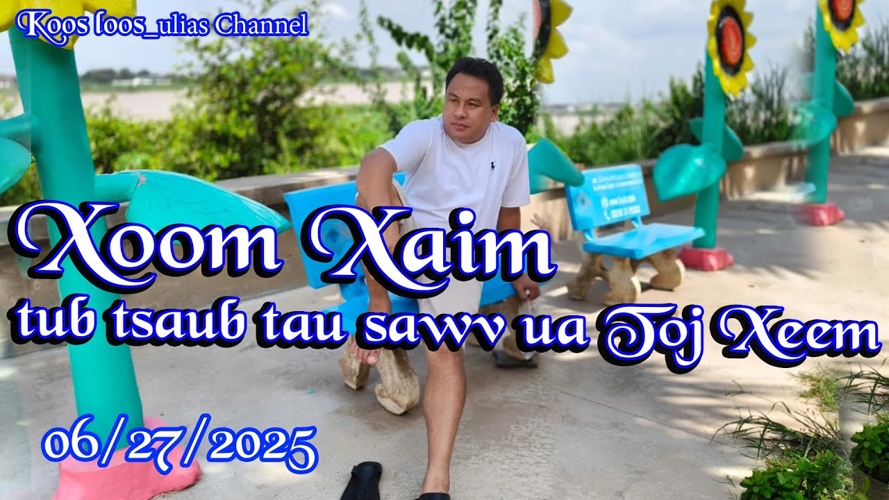 Xoom Xaim tub tsaub tau sawv ua Toj Xeem 06/27/2025