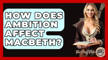 How Does Ambition Affect Macbeth? - The Prose Path