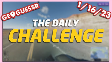 GeoGuessr Daily Challenge - 1/16/23