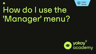 How do I use the 'Manager' menu?