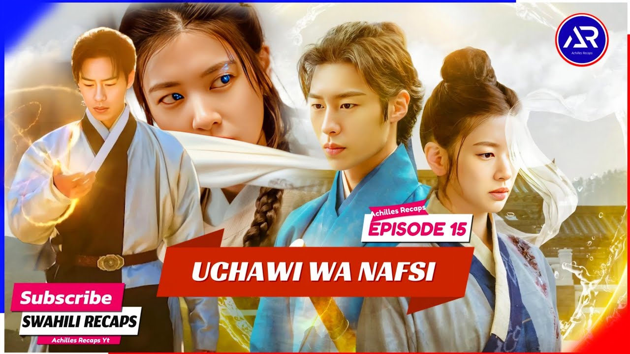 UCHAWI WA NAFSI | Alchemy Of Souls episode 15 | SWAHILI RECAPS