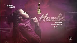 Nthabi Sings - Hamba (Official Audio) ft Scutum