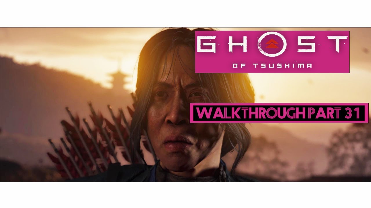 Betrayed? - Ghost Of Tsushima - Part 31 - PS4