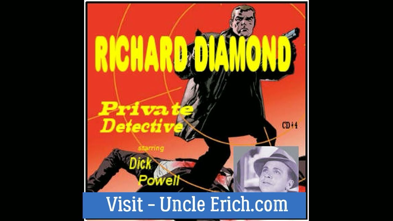 Uncle Erich Presents™ - Richard Diamond - Private Detective - "The Bloody Hat Case" (1949)