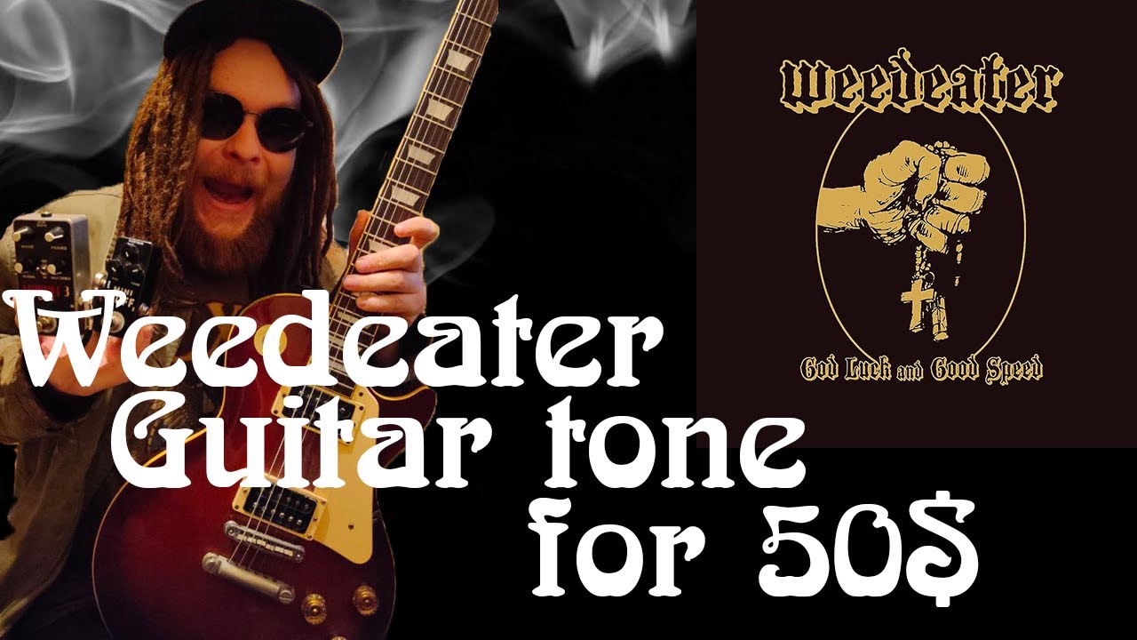 Weedeater sound for 50$ - God luck and goodspeed
