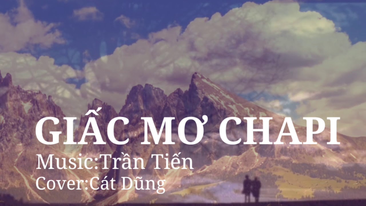 GIẤC MƠ CHAPI - YouTube