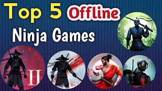 Top 5 Offline Ninja Games For Android 2024