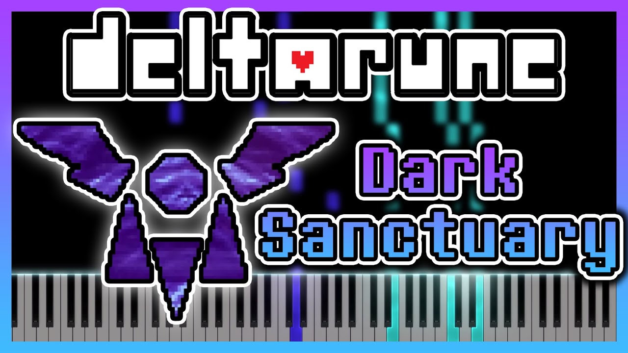 Dark Sanctuary [Piano Cover] - Deltarune Chapter 4 OST