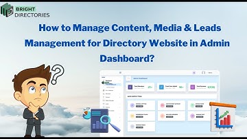 How to manage content, media & leads management for directory website in admin dashboard ?