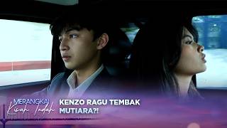 Mutiara Kode Keras! Minta Ditembak Kenzo? | Merangkai Kisah Indah Episode 219
