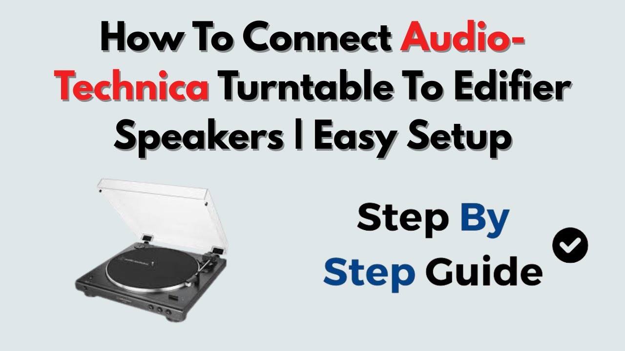 How To Connect Audio-Technica Turntable To Edifier Speakers | Easy Setup