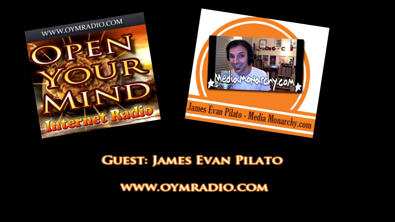 Open Your Mind (OYM) Radio - James Evan Pilato - November 20th 2016