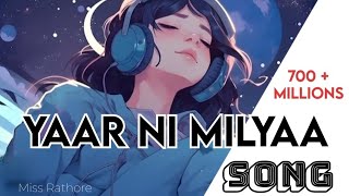 Yaarr Ni Milyaa (Full Song) Sandhu | B Praak | Jaani | Arvindr Khaira...Harrdy...🎶✨#mind relax#