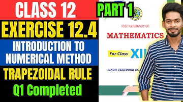 Class 12 Exercise 12.4 Q1  unit 12 Trapezoidal Rule method  new mathematic book Sindh board Karachi
