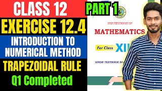 Class 12 Exercise 12.4 Q1 unit 12 Trapezoidal Rule method new mathematic book Sindh board Karachi