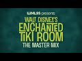 Walt Disney S Enchanted Tiki Room The Master Mix mp3