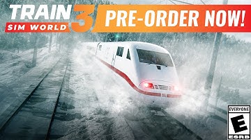 Train Sim World 3 - Announce Trailer - Out Sep 6th!