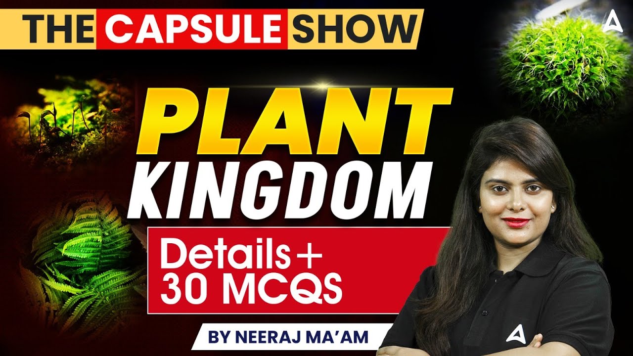 The Capsule Show | Plant Kingdom | Railway Exams 2025 | Science Classes By Neeraj Ma'am