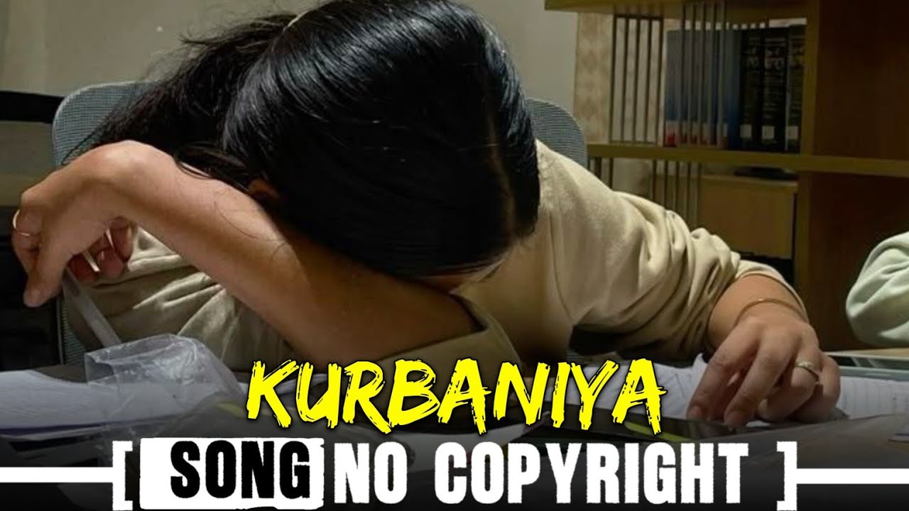 Kurbaniyan (No Copyright Song) | Emotional Romantic Love Song no copyright | Hindi NCS Music 2025