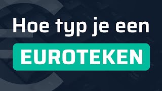 Hoe typ je een Euroteken Windows Mac