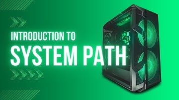 Introduction to System Path - Understanding the Basics