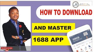 HOW TO DOWNLOAD AND MASTER 1688 APP.