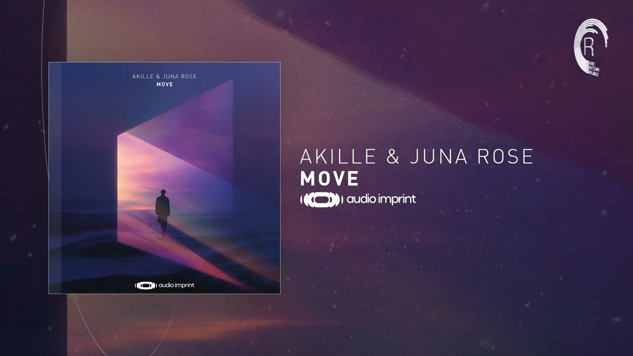 Akille \u0026 Juna Rose - Move [Audio Imprint] + LYRICS