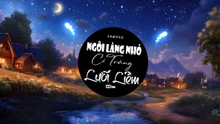 小村庄月弯弯 (DJ抖音版) Ngôi Làng Nhỏ Có Trăng Lưỡi Liềm - 晚月Moon Vãn Nguyệt Moon [Remix Tiktok]