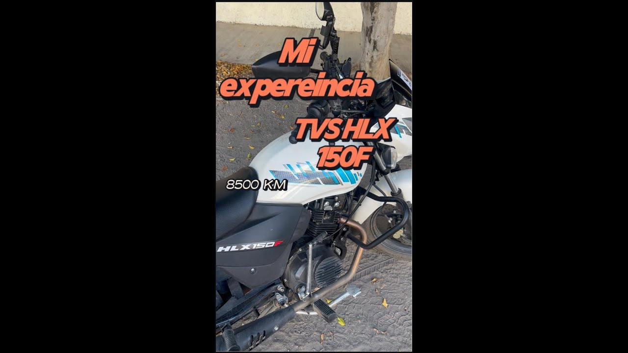 Mi experiencia con la TVS HLX 150F