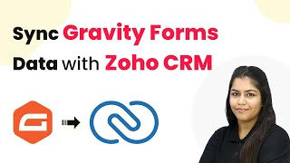 How to Sync Gravity Forms Data with Zoho CRM
