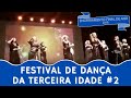 🎭 FESTIVAL DE DANÇA TERCEIRA IDADE - APRESENTAÇÃO TERCEIRA IDADE 2018 #2🎭