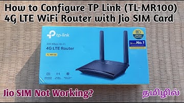How to Configure TP-Link (TL-MR100) 4G LTE Router with Jio SIM Card || தமிழில்